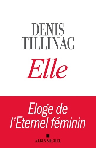 Elle. Eloge de l'éternel féminin