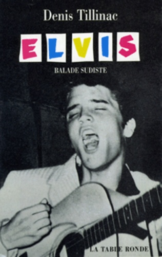 Denis Tillinac - Elvis - Balade sudiste.