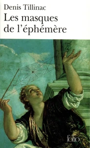 Les Masques De L'Ephemere