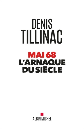 Mai 68 l'arnaque du siècle - Denis Tillinac - Livres - Furet du Nord