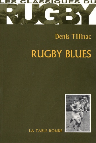 Denis Tillinac - Rugby Blues.