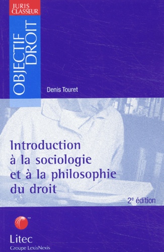 Denis Touret - Introduction à la sociologie et à la philosophie du droit.