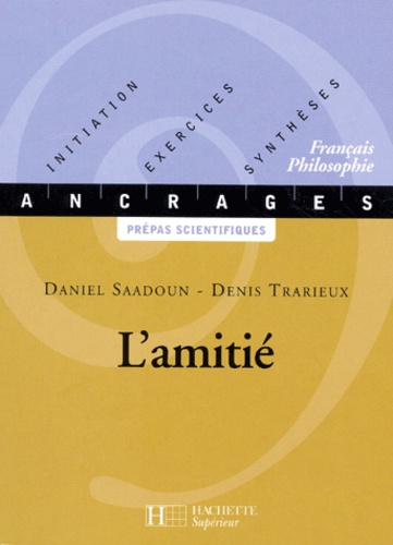 Denis Trarieux et Daniel Saadoun - L'Amitie.