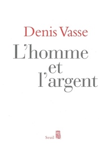 Denis Vasse - L'homme et l'argent.