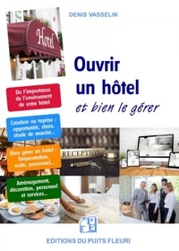 Ebooks en français téléchargement gratuit Ouvrir un hôtel...  - Et bien le gérer DJVU PDF (French Edition) 9782867396359