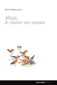Jésus, le chemin des oiseaux