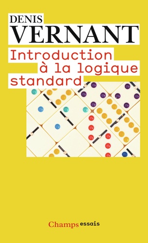Denis Vernant - Introduction à la logique standard - Calcul des propositins, des prédicats et des relations.