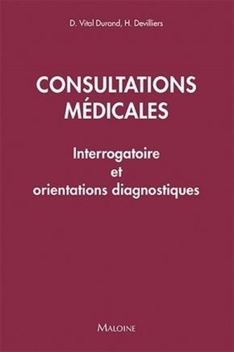 Consultations médicales. Interrogatoire et orientations diagnostiques