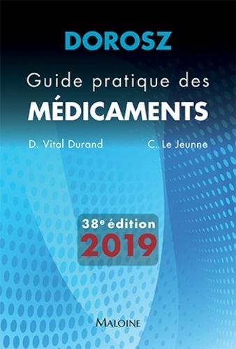 Guide pratique des médicaments Dorosz  Edition 2019