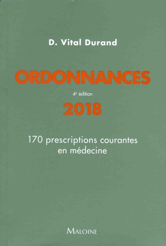 Denis Vital Durand - Ordonnances - 170 prescriptions courantes en médecine.