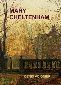 Denis Voignier - Mary Cheltenham - english version.