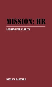  Denis W Barnard - Mission: HR.