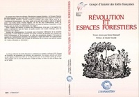 Denis Woronoff - Révolution et espaces forestiers - Groupe d'histoire des forêts françaises.