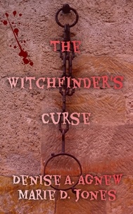  Denise A. Agnew et  MARIE D. JONES - The Witchfinder's Curse.