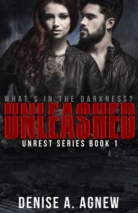  Denise A. Agnew - Unleashed - Unrest Series, #1.
