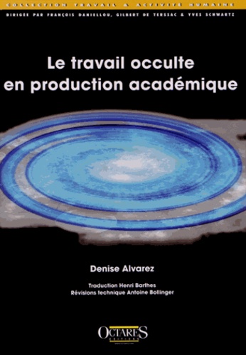 Denise Alvarez - Le travail occulte en production académique.