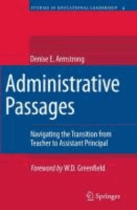 Denise Armstrong - Administrative Passages - Navigating the Transition from Teacher to Assistant Principal.