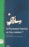 Denise Bass - Le placement familial, un lieu commun ? - Recherches et pratiques, 25 ans après, les perspectives, [actes du colloque, Avignon, 26-28 novembre 1992].