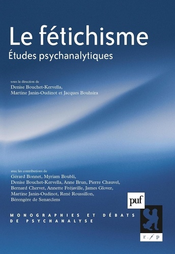 Le fétichisme. Etudes psychanalytiques