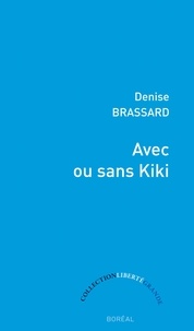 Denise Brassard - Avec ou sans Kiki.