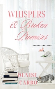  Denise Carbo - Whispers &amp; Broken Promises - Granite Cove, #4.