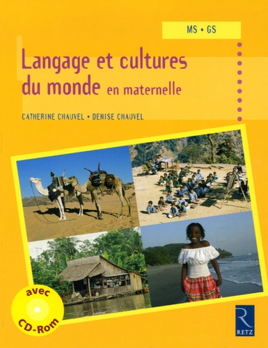 Denise Chauvel et Catherine Chauvel - Langage et cultures du monde en maternelle MS/GS. 1 Cédérom