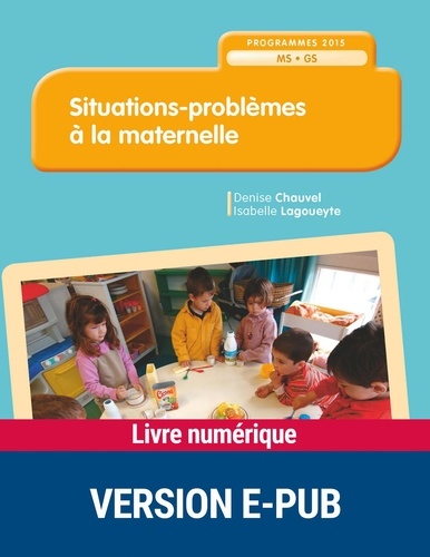 Situations-problèmes à la maternelle. Programmes 2015 MS-GS