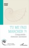 Denise Cohen - Tu me fais marcher ?! - Compostelle : cheminer autrement.