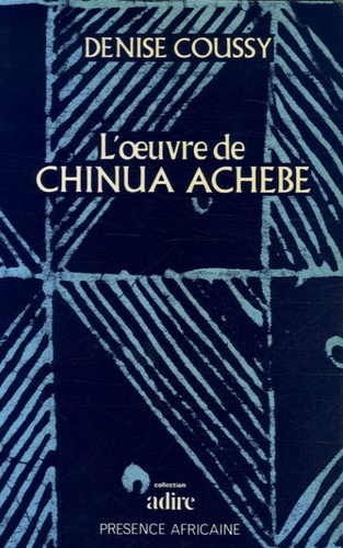 Denise Coussy - L'oeuvre de Chinua Achebe.