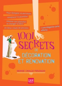Denise Crolle-Terzaghi - 1001 secrets de décoration et rénovation.