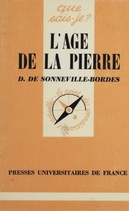 Denise de Sonneville-Bordes - L'Âge de la pierre.