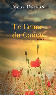 Denise Déjean - Le crime du Gamat.