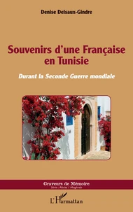 Souvenirs d'une française en Tunisie