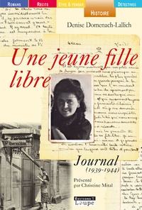 Denise Domenach-Lallich - Une jeune fille libre - Journal (1939-1944).