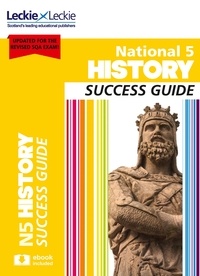 Denise Dunlop et  Sherrington - National 5 History Success Guide - Revise for SQA Exams.