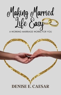 Livre en anglais fb2 télécharger Making Married Life Easy: A Working Marriage Works For You (Litterature Francaise) iBook 9798215193730