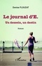 Denise Flouzat - Le journal d'E - Un dessein, un destin.