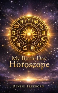 My Birth-Day Horoscope