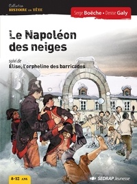Denise Galy - Napoleon des neiges - roman.