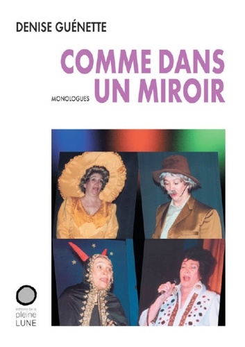 Denise Guenette - Comme dans un miroir.