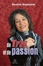 Denise Guenette - De trac et de passion.
