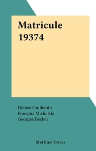 Denise Guillemin et Georges Becker - Matricule 19374.