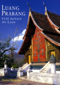 Denise Heywood - Luang Prabang - Cité royale du Laos.