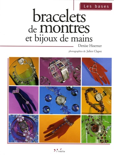 Denise Hoerner et Julien Clapot - Bracelets de montres et bijoux de mains.