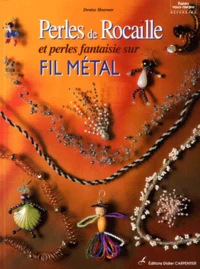Perles de rocaille et perles fantaisie sur fil métal