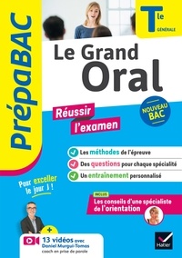 Denise Huta et Nadine Mouchet - Prépabac - Le Grand Oral Tle générale - Bac 2025 - méthodes de l'épreuve & questions traitées.