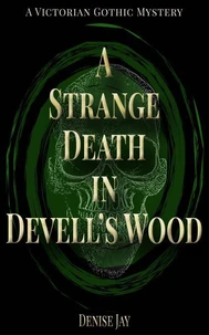 A Strange Death in Devell's Wood