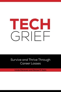 Tech Grief - Survive &amp; Thrive Through Career Losses