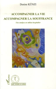 Accompagner la vie - Accompagner la souffrance