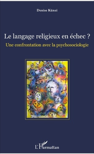 Le langage religieux en échec ?. Une confrontation avec la psychosociologie